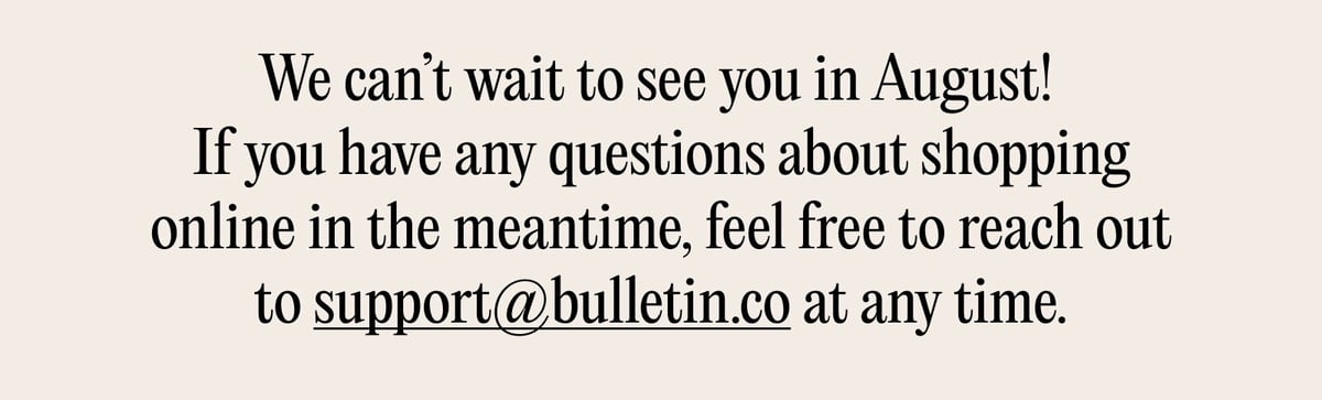 Have questions? Reach out to support@bulletin.co
